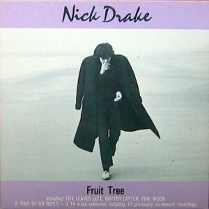 Nick Drake - Fruit Tree Reissue